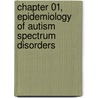 Chapter 01, Epidemiology of Autism Spectrum Disorders door Joseph Buxbaum