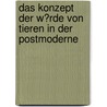 Das Konzept Der W�Rde Von Tieren in Der Postmoderne door Tobias Fritsch
