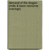 Demand of the Dragon (Mills & Boon Nocturne Cravings) door Kristin Miller