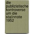 Die Publizistische Kontroverse Um Die Stalinnote 1952
