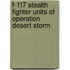 F-117 Stealth Fighter Units of Operation Desert Storm
