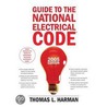 Guide to the National Electrical Code� 2005 Edition by Thomas L. Harman