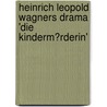 Heinrich Leopold Wagners Drama 'Die Kinderm�Rderin' door Susanne Lifka