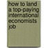 How to Land a Top-Paying International Economists Job