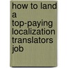 How to Land a Top-Paying Localization Translators Job door Henry Patrick