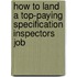 How to Land a Top-Paying Specification Inspectors Job