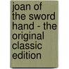 Joan of the Sword Hand - the Original Classic Edition door S.R. (Samuel Rutherford) Crockett