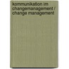 Kommunikation Im Changemanagement / Change Management door Arne Heuking