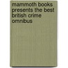 Mammoth Books Presents the Best British Crime Omnibus door Maxim Jakubowski