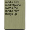 Media and Marketplace Words-The Media Stirs Things Up door Saddleback Educational Publishing