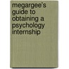 Megargee's Guide to Obtaining a Psychology Internship door Edwin Megargee