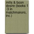 Mills & Boon Desire (Books 1 -3 in Matchmakers, Inc.)