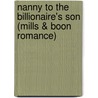 Nanny to the Billionaire's Son (Mills & Boon Romance) by Barbara Mcmahon