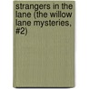 Strangers in the Lane (The Willow Lane Mysteries, #2) door Virginia Rose Richter