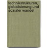 Technikstrukturen, Globalisierung Und Sozialer Wandel door Thomas Tripold