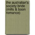 The Australian's Society Bride (Mills & Boon Romance)