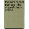 The Twickenham Peerage - the Original Classic Edition door Richard Marsh