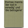 Thomas Manns 'Der Tod in Venedig' Und 'Die Betrogene' door Tina Hanke