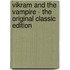 Vikram and the Vampire - the Original Classic Edition