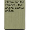 Vikram and the Vampire - the Original Classic Edition door Sir Richard F. Burton