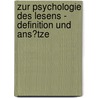 Zur Psychologie Des Lesens - Definition Und Ans�Tze door Jasmin Lippert