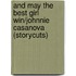 And May The Best Girl Win/Johnnie Casanova (Storycuts)