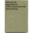 Bildung Als Gegenstand Makro�Konomischer Betrachtung
