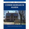 Connie Morgan in Alaska - the Original Classic Edition by James Beardsley Hendryx