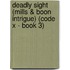 Deadly Sight (Mills & Boon Intrigue) (Code X - Book 3)