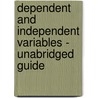 Dependent and Independent Variables - Unabridged Guide door Teresa Patricia