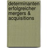 Determinanten Erfolgreicher Mergers &Amp; Acquisitions by Heiko Schr�der