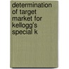 Determination of Target Market for Kellogg's Special K door Anina M�ller