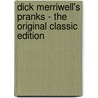 Dick Merriwell's Pranks - the Original Classic Edition door Burt L. Standish