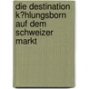 Die Destination K�Hlungsborn Auf Dem Schweizer Markt door Simone Weinert