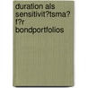 Duration Als Sensitivit�Tsma� F�R Bondportfolios by Daniel Muller