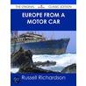 Europe from a Motor Car - the Original Classic Edition by Russell Richardson