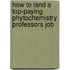 How to Land a Top-Paying Phytochemistry Professors Job