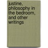 Justine, Philosophy in the Bedroom, and Other Writings by The Marquis de Sade