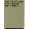 Miss Manners' Guide to Excruciatingly Correct Behavior door Judith Martin