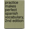 Practice Makes Perfect Spanish Vocabulary, 2nd Edition door Dorothy Richmond
