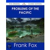 Problems of the Pacific - the Original Classic Edition door Professor Frank Fox