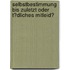 Selbstbestimmung Bis Zuletzt Oder T�Dliches Mitleid?