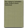 The Captain's Forbidden Miss (Mills & Boon Historical) by Margaret McPhee