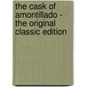 The Cask of Amontillado - the Original Classic Edition door Edgar Allan Poe