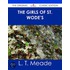 The Girls of St. Wode's - the Original Classic Edition