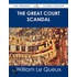 The Great Court Scandal - the Original Classic Edition