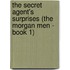 The Secret Agent's Surprises (The Morgan Men - Book 1)