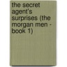 The Secret Agent's Surprises (The Morgan Men - Book 1) door Tina Leonard