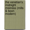 The Venetian's Midnight Mistress (Mills & Boon Modern) door Carole Mortimer