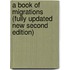 A Book of Migrations (Fully Updated New Second Edition)